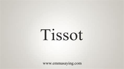 proper way to say hublot|how to say tissot brand.